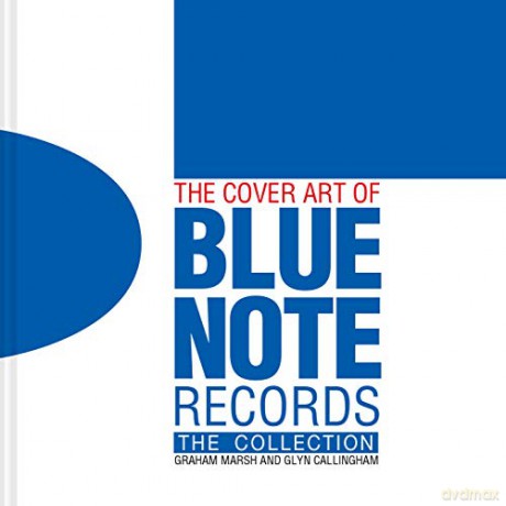 The Cover Art of Blue Note Records: The Collection - Graham Marsh [KSIĄŻKA]