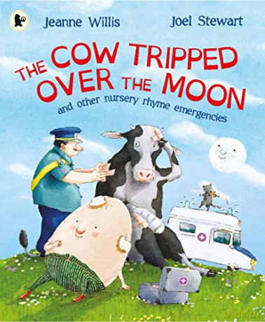 The Cow Tripped Over the Moon and Other Nursery Rhyme Emergencies: 1 - Jeanne Willis [KSIĄŻKA]