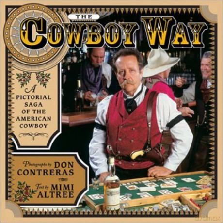 The Cowboy Way: A Pictorial Saga of the American Cowboy - Mimi Altree [KSIĄŻKA]
