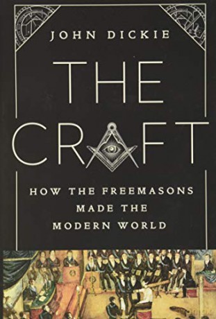 The Craft: How Freemasons Made the Modern World [KSIĄŻKA]