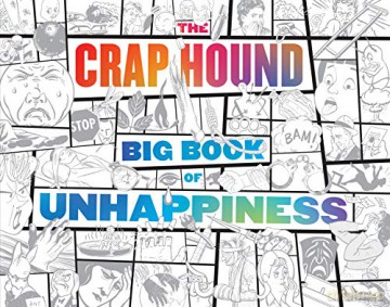 The Crap Hound Big Book of Unhappiness - Sean Tejaratchi [KSIĄŻKA]