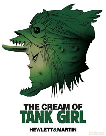The Cream of Tank Girl - Alan C. Martin [KSIĄŻKA]
