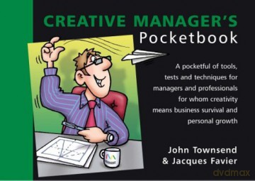 The Creative Manager's Pocketbook (Management Pocketbooks S.) - John Townsend [KSIĄŻKA]