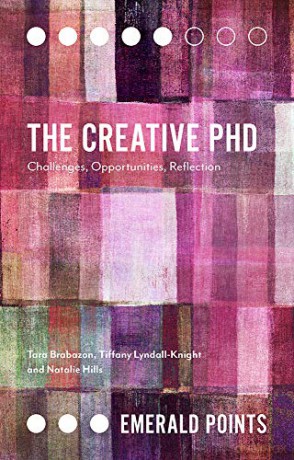 The Creative PhD: Challenges, Opportunities, Reflection (Emerald Points) - Tara Brabazon [KSIĄŻKA]