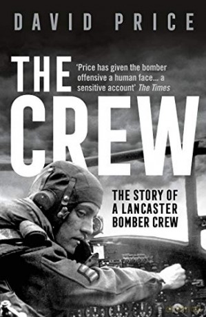 The Crew: The Story of a Lancaster Bomber Crew - David Price [KSIĄŻKA]