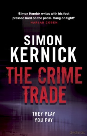 The Crime Trade: (Tina Boyd 1) - Simon Kernick [KSIĄŻKA]