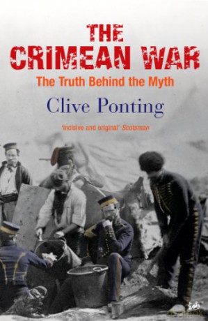 The Crimean War: The Truth Behind the Myth - Clive Ponting [KSIĄŻKA]