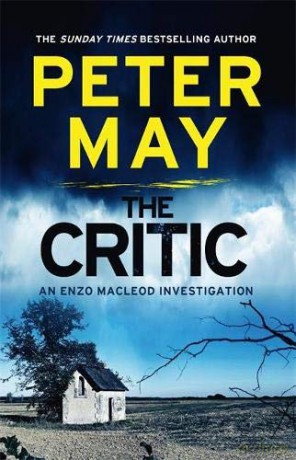 The Critic: A tantalising cold-case murder mystery (Enzo 2) (The Enzo Files) - Peter May [KSIĄŻKA]