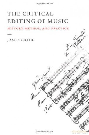 The Critical Editing of Music: History, Method, and Practice [KSIĄŻKA]