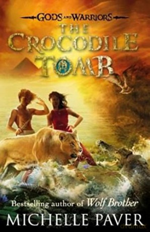 The Crocodile Tomb (Gods and Warriors Book 4) - Michelle Paver [KSIĄŻKA]