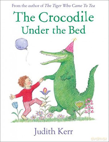 The Crocodile Under the Bed - Judith Kerr [KSIĄŻKA]