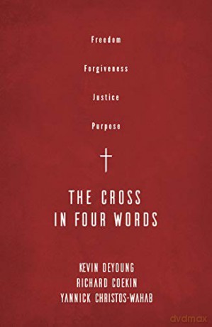 The Cross in Four Words - Kevin DeYoung [KSIĄŻKA]