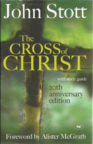 The Cross of Christ with Study Guide - John STOTT [KSIĄŻKA]