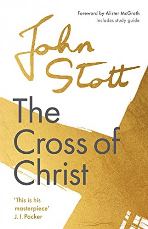 The Cross of Christ: With Study Guide - John Stott [KSIĄŻKA]