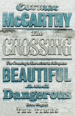 The Crossing (Border Trilogy) - Cormac McCarthy [KSIĄŻKA]