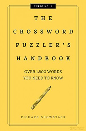 The Crossword Puzzler's Handbook: Revised edition: Over 1500 Words You Need To Know (Curios) - Richard Showstack [KSIĄŻKA]