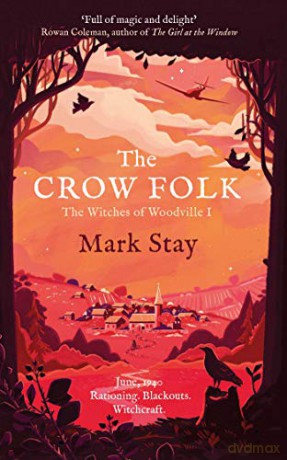 The Crow Folk: The Witches of Woodville 1 - Mark Stay [KSIĄŻKA]