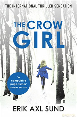 The Crow Girl: Sund Erik Axl - Erik Axl Sund [KSIĄŻKA]