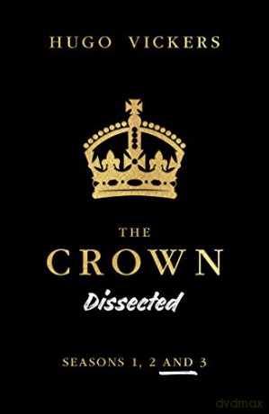 The Crown Dissected - Hugo Vickers [KSIĄŻKA]