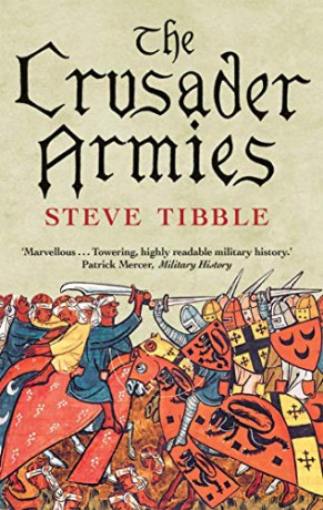 The Crusader Armies: 1099-1187 - Steve Tibble [KSIĄŻKA]