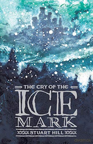 The Cry of the Icemark (2019 reissue) - Stuart Hill [KSIĄŻKA]