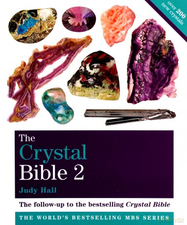 The Crystal Bible: v. 2: Featuring Over 200 Additional Healing Stones (Godsfield Bible): Godsfield Bibles - Judy Hall [KSIĄŻKA]