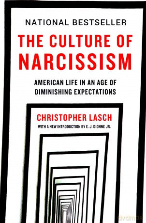 The Culture of Narcissism: American Life in An Age of Diminishing Expectations - Christopher Lasch [KSIĄŻKA]