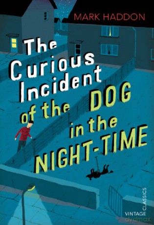 The Curious Incident of the Dog in the Night-time: Vintage Children's Classics - Mark Haddon [KSIĄŻKA]