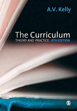 The Curriculum: Theory and Practice - A. V. Kelly [KSIĄŻKA]