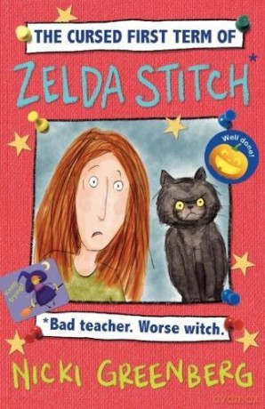 The Cursed First Term of Zelda Stitch. Bad Teacher. Worse Witch (Zelda Stitch 1) - Nicki Greenberg [KSIĄŻKA]