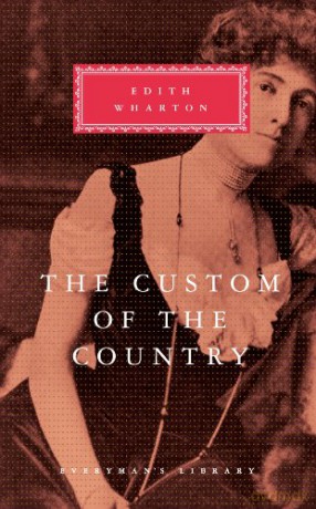 The Custom Of The Country (Everyman's Library Classics S.) - Edith Wharton [KSIĄŻKA]