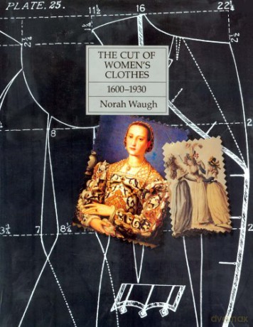 The Cut of Women's Clothes - Norah Waugh [KSIĄŻKA]