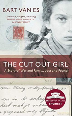 The Cut Out Girl: A Story of War and Family, Lost and Found: The Costa Book of the Year 2018 - Bart van Es [KSIĄŻKA]