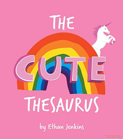 The Cute Thesaurus (Theasurus) - Ethan Jenkins [KSIĄŻKA]