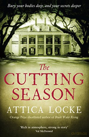 The Cutting Season - Attica Locke [KSIĄŻKA]