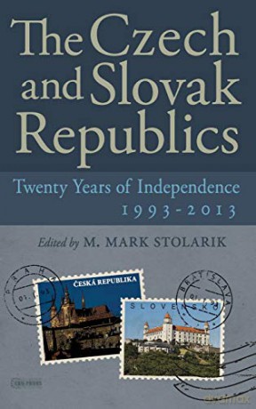 The Czech and Slovak Republics: Twenty Years of Independence, 1993 - 2013 - M Mark Stolarik [KSIĄŻKA]