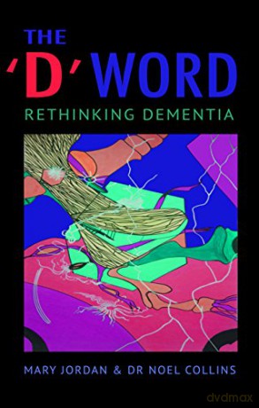 The 'D' Word: Rethinking Dementia - Noel Collins [KSIĄŻKA]