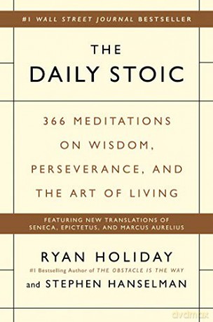 The Daily Stoic: 366 Meditations on Wisdom, Perseverance, and the Art of Living - Ryan Holiday [KSIĄŻKA]