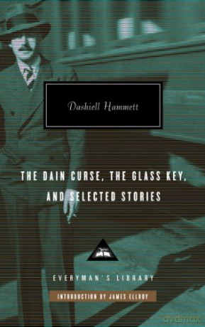 The Dain Curse, The Glass Key, and Selected Stories: Dashiell Hammett (Everyman Library) - Dashiell Hammett [KSIĄŻKA]