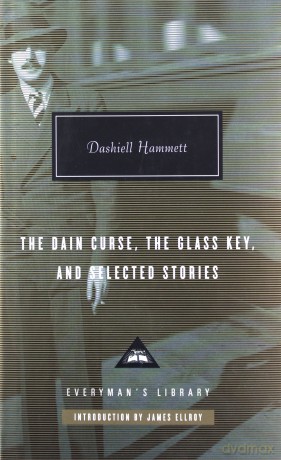 The Dain Curse, The Glass Key, and Selected Stories: Dashiell Hammett (Everyman Library) - Dashiell Hammett [KSIĄŻKA]