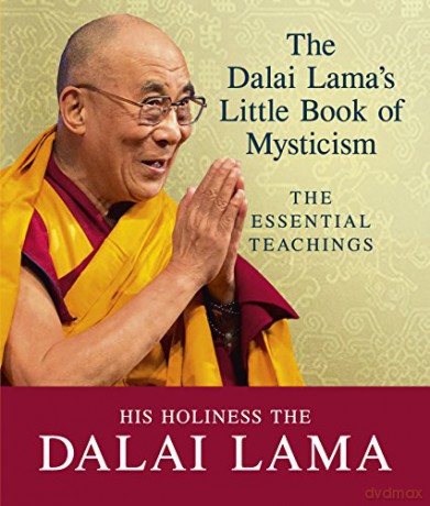 The Dalai Lama's Little Book of Mysticism: The Essential Teachings - Dalai Lama [KSIĄŻKA]
