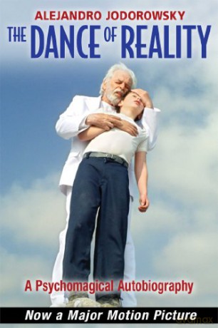 The Dance of Reality: A Psychomagical Autobiography - Alejandro Jodorowsky [KSIĄŻKA]