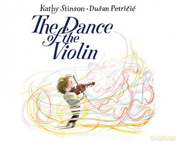 The Dance of the Violin - Kathy Stinson [KSIĄŻKA]