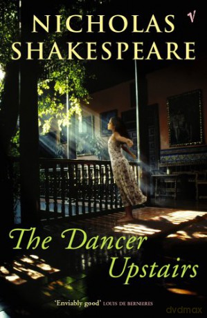 The Dancer Upstairs - Nicholas Shakespeare [KSIĄŻKA]