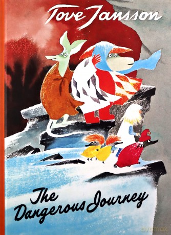 The Dangerous Journey: Tove Jansson (Moomin Valley Trilogy) - Tove Jansson [KSIĄŻKA]