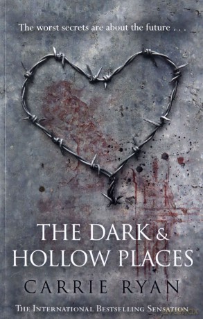 The Dark and Hollow Places - Carrie Ryan [KSIĄŻKA]