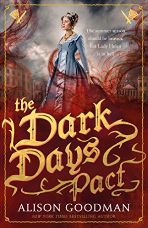 The Dark Days Pact: A Lady Helen Novel - Alison Goodman [KSIĄŻKA]
