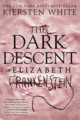 The Dark Descent of Elizabeth Frankenstein - Kiersten White [KSIĄŻKA]