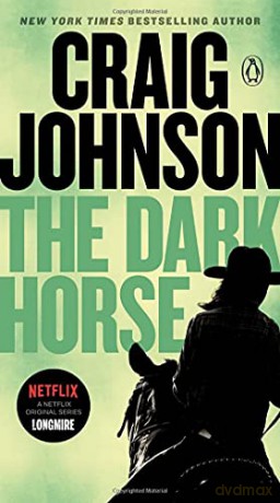 The Dark Horse: A Longmire Mystery: 5 - Craig Johnson [KSIĄŻKA]