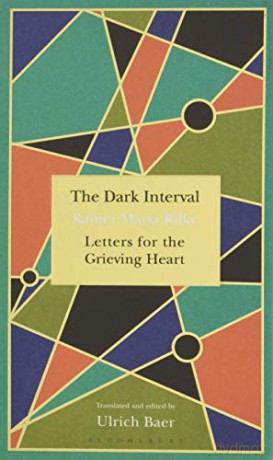 The Dark Interval: Letters for the Grieving Heart - Rainer Maria Rilke [KSIĄŻKA]